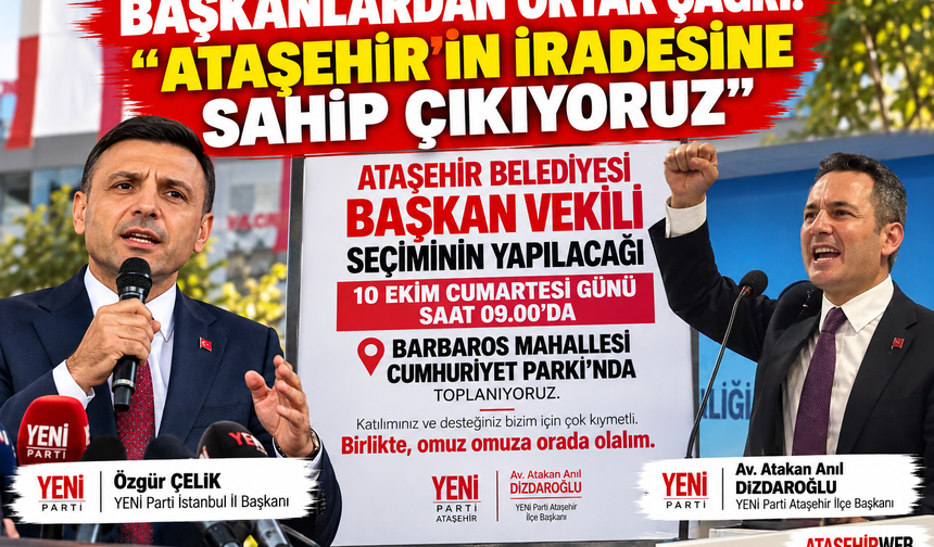 Başkanlardan Ortak Çağrı: “Ataşehir’in İradesine Sahip Çıkıyoruz”