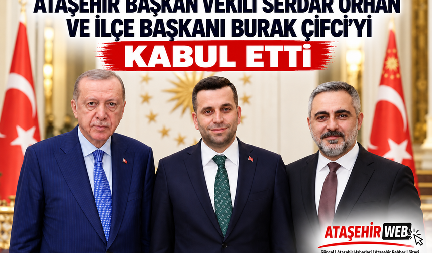 Cumhurbaşkanı Erdoğan Ataşehir Başkan Vekili Serdar Orhan ve İlçe Başkanı Burak Çifci'yi kabul etti.