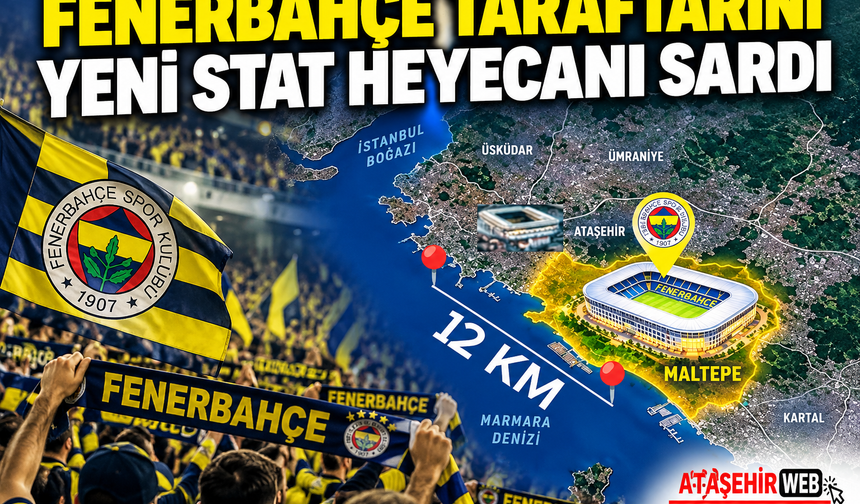 Fenerbahçe Taraftarını Yeni Stat Heyecanı Sardı: