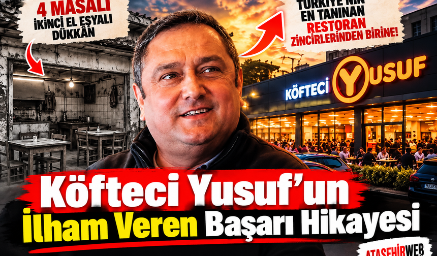 Köfteci Yusuf’un İlham Veren Başarı Hikayesi