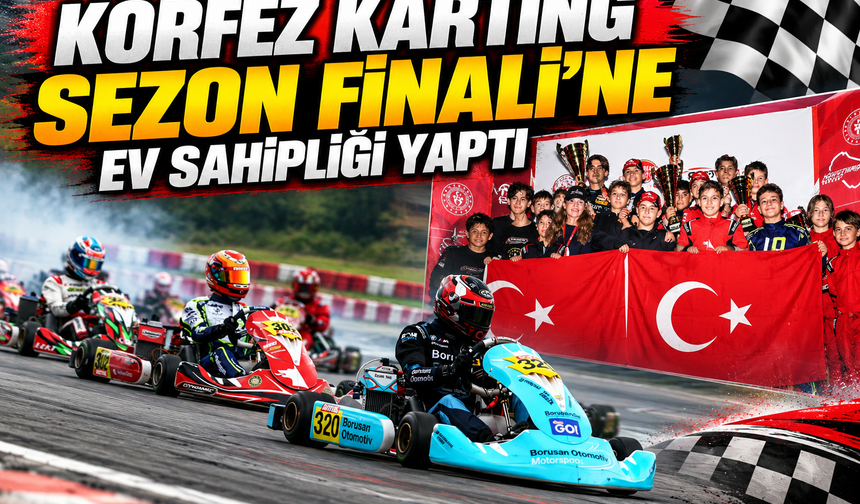 Körfez Karting Sezon Finali’ne Ev Sahipliği Yaptı