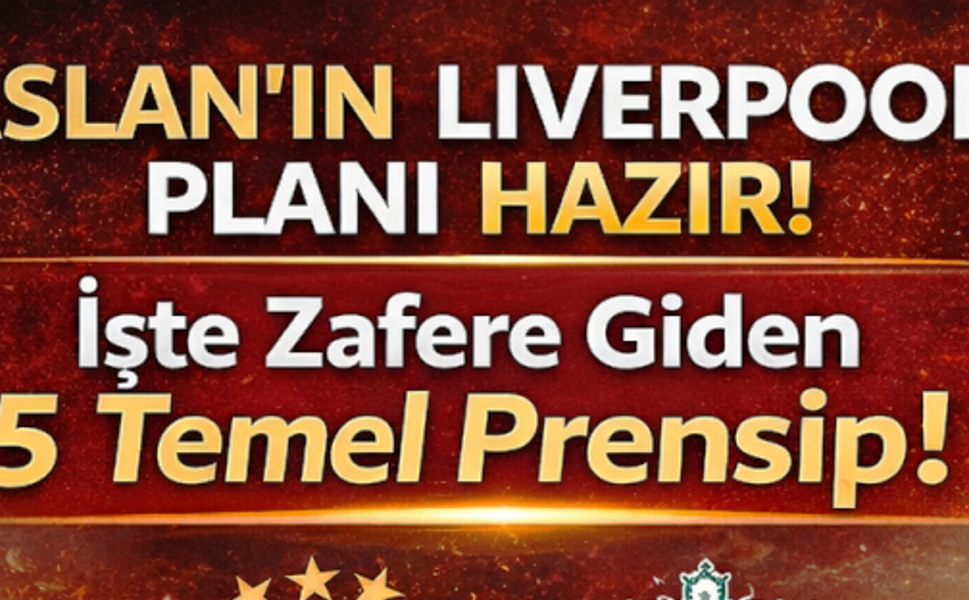 Aslan'ın Liverpool Planı Hazır! İşte Zafere Giden 5 Temel Prensip