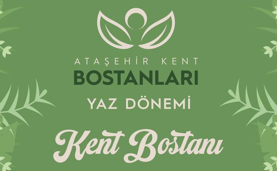 Ataşehir Kent Bostanları’nda Yeni Dönem Kayıtları Başlıyor!