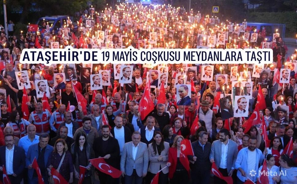 ATAŞEHİR’DE 19 MAYIS COŞKUSU MEYDANLARA TAŞTI