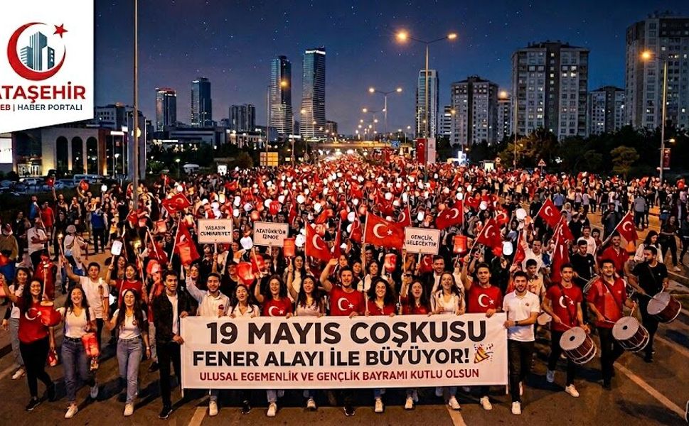 Ataşehir’de 19 Mayıs Coşkusu Fener Alayı ile Taçlanıyor!