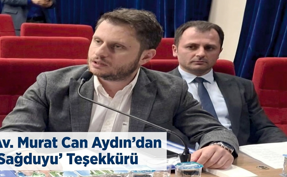 "AV. MURAT CAN AYDIN: HİZMET NOKTASINDA YAPICI OLACAĞIZ"