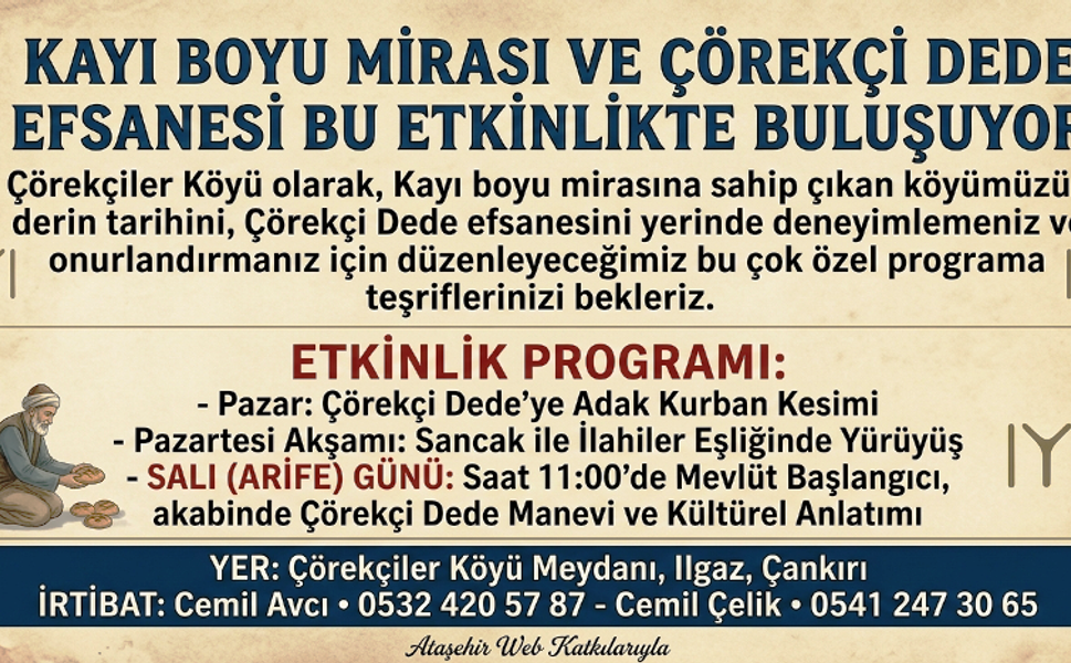 Kayı Boyu Mirası ve Çörekçi Dede Efsanesi Bu Etkinlikte Buluşuyor