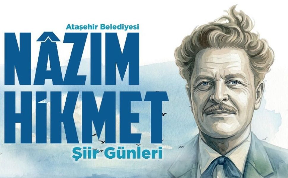 Ataşehir'de Şiir Şöleni: 6. Uluslararası Nâzım Hikmet Şiir Günleri Başlıyor