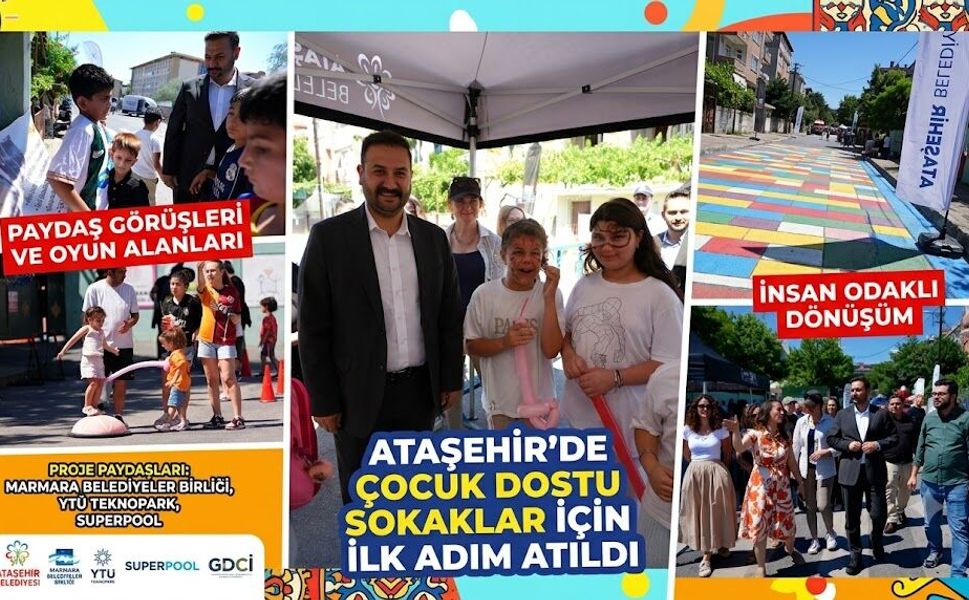 ATAŞEHİR’DE ÇOCUKLAR İÇİN HARİKA BİR ADIM: SOKAKLAR DÖNÜŞÜYOR!