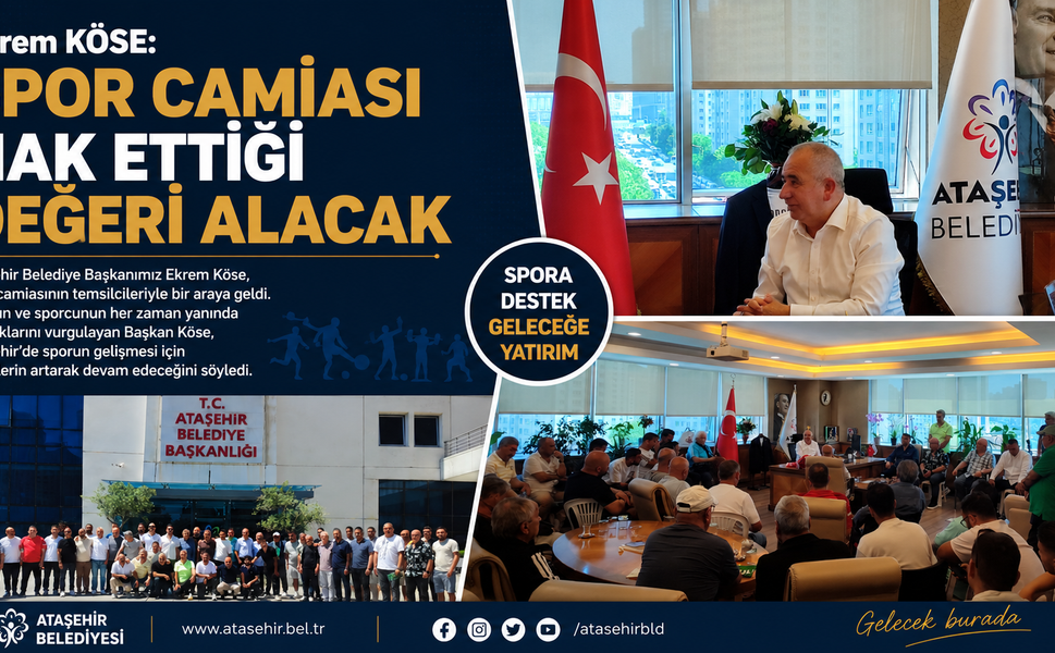 Ekrem Köse "Spor Camiası Hak Ettiği Değeri Alacak"