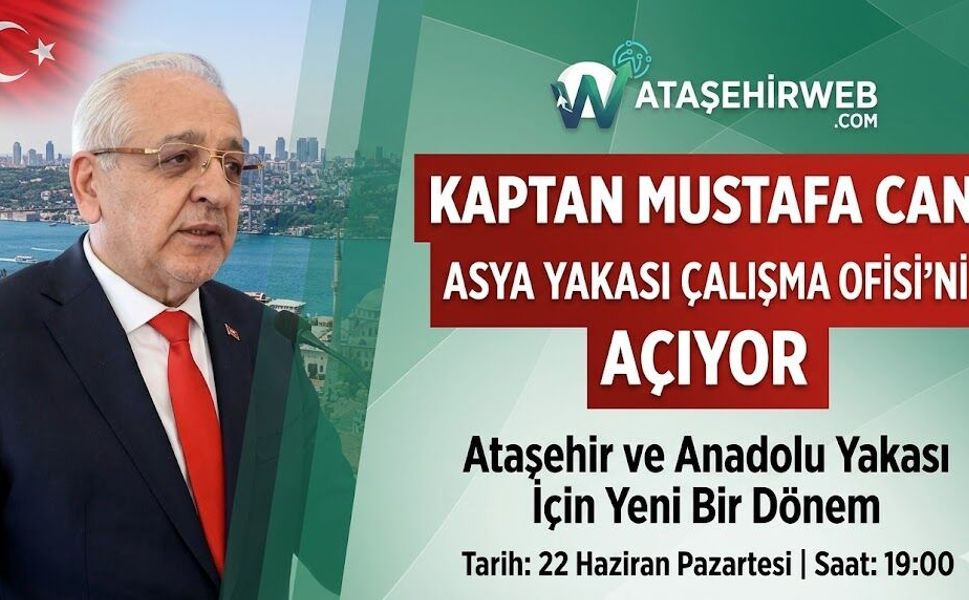 Kaptan Mustafa Can Asya Yakası Çalışma Ofisini Bu Akşam Açıyor!