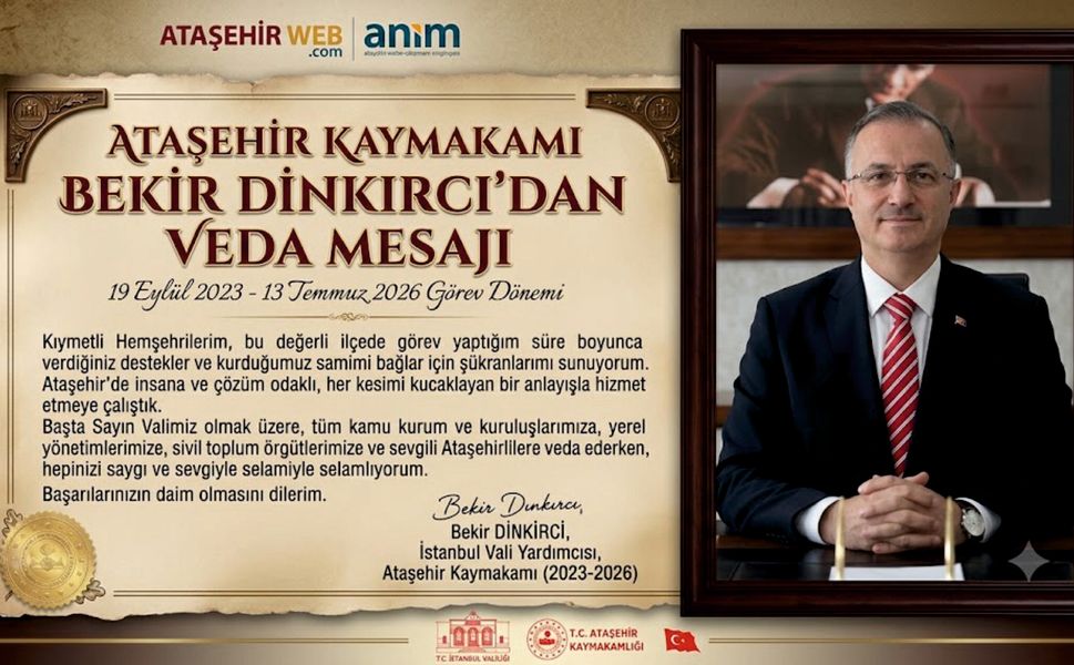 Ataşehir Kaymakamı Bekir Dınkırcı’dan Veda Mesajı