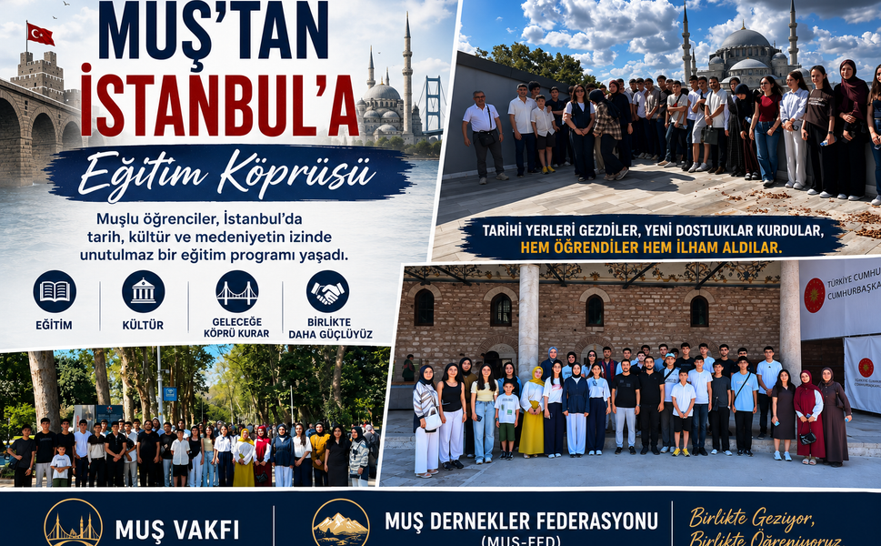 Muş’tan İstanbul’a Eğitim Köprüsü