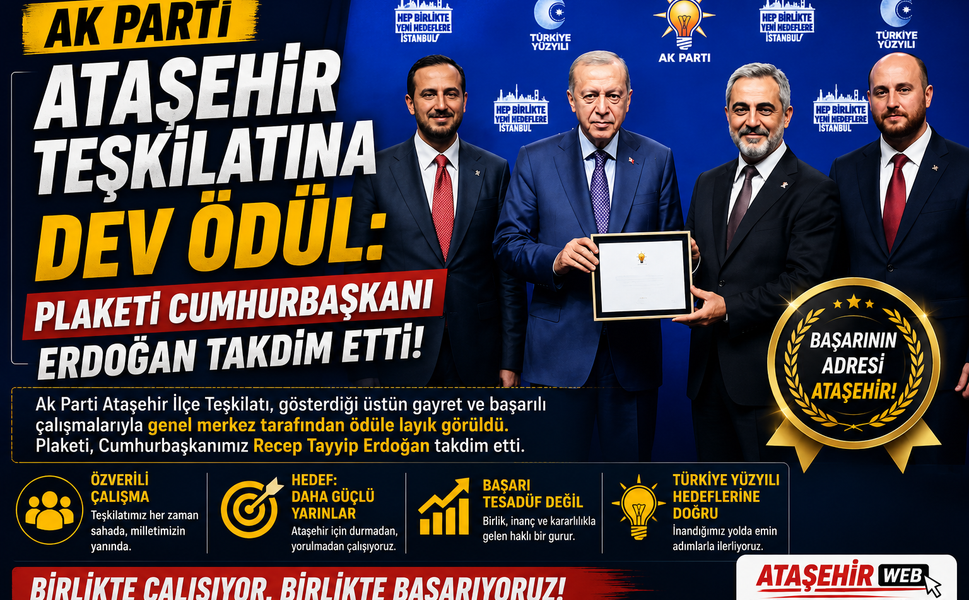 AK PARTİ ATAŞEHİR TEŞKİLATINA DEV ÖDÜL
