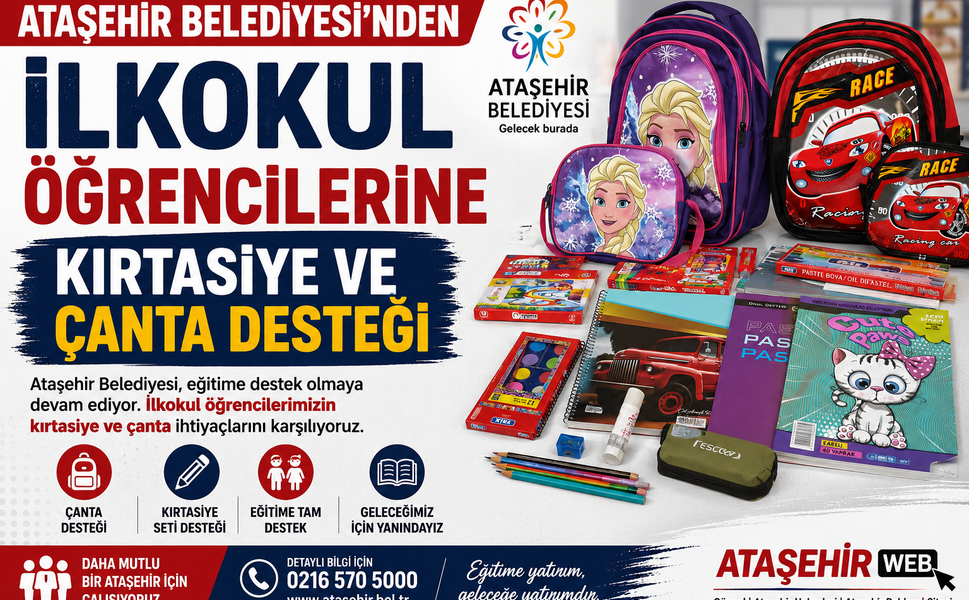 ATAŞEHİR BELEDİYESİ’NDEN İLKOKUL ÖĞRENCİLERİNE KIRTASİYE VE ÇANTA DESTEĞİ