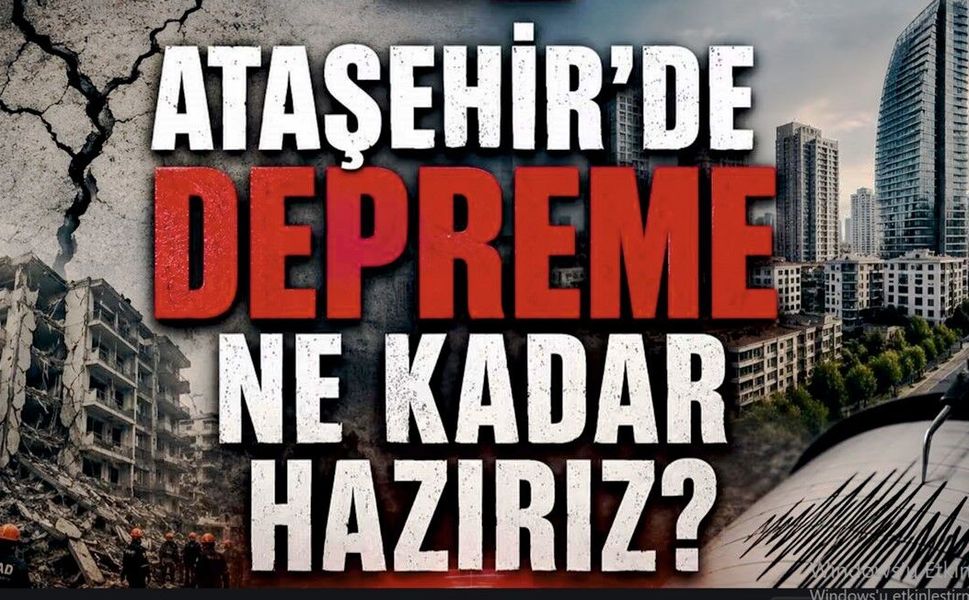 ATAŞEHİR DEPREME NE KADAR HAZIR