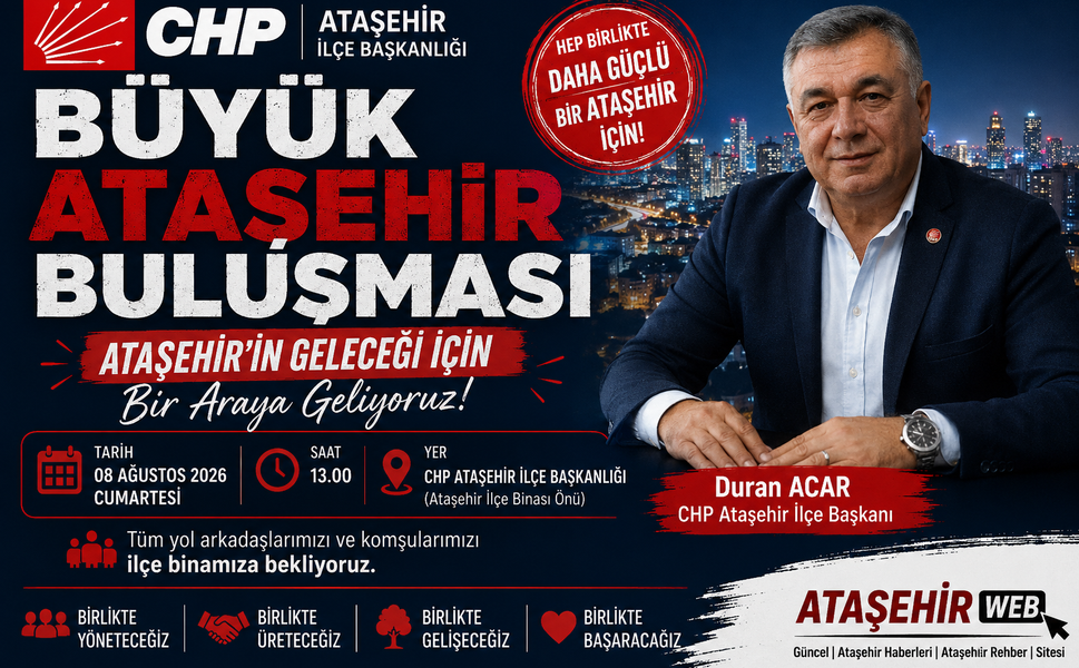 DURAN ACAR'DAN İLK ADIM: "Büyük Ataşehir Buluşması" Düzenleniyor!