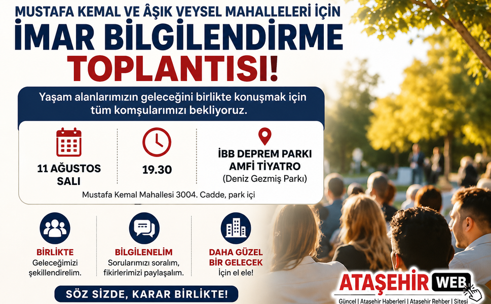 MUSTAFA KEMAL VE ÂŞIK VEYSEL MAHALLELERİ İÇİN İMAR BİLGİLENDİRME TOPLANTISI!