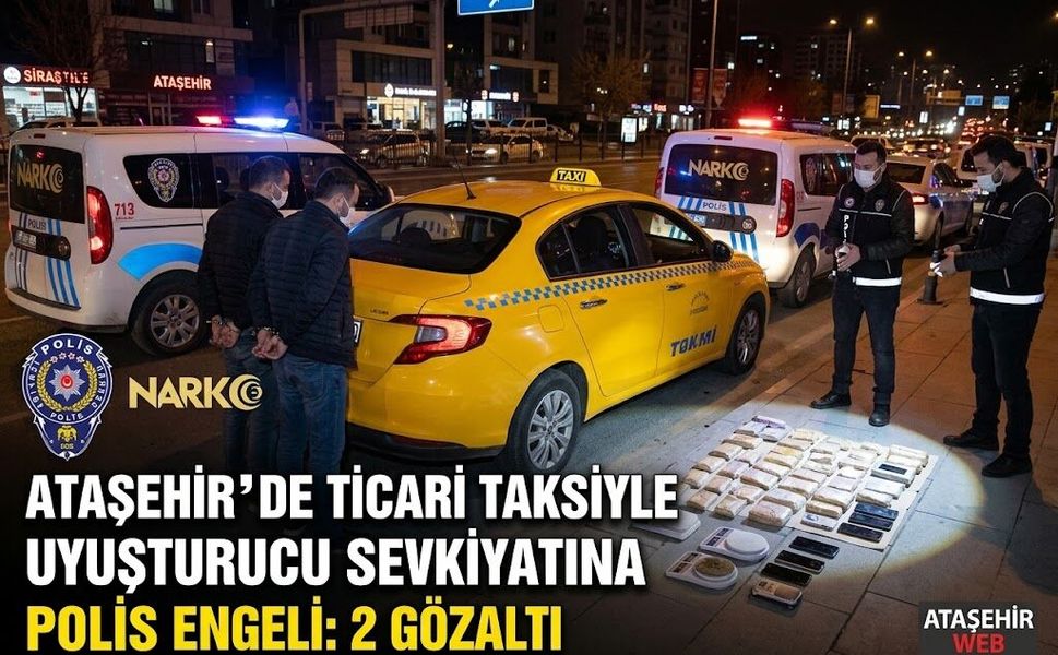 Ataşehir’de Ticari Taksiyle Uyuşturucu Sevkiyatına Polis Engeli: 2 Gözaltı