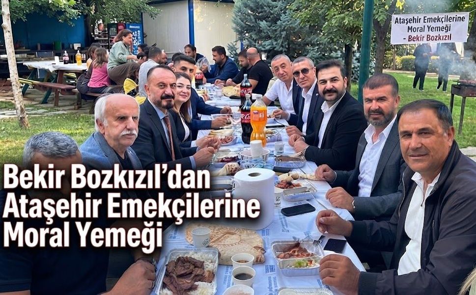 Bekir Bozkızıl’dan Ataşehir Emekçilerine Moral Yemeği