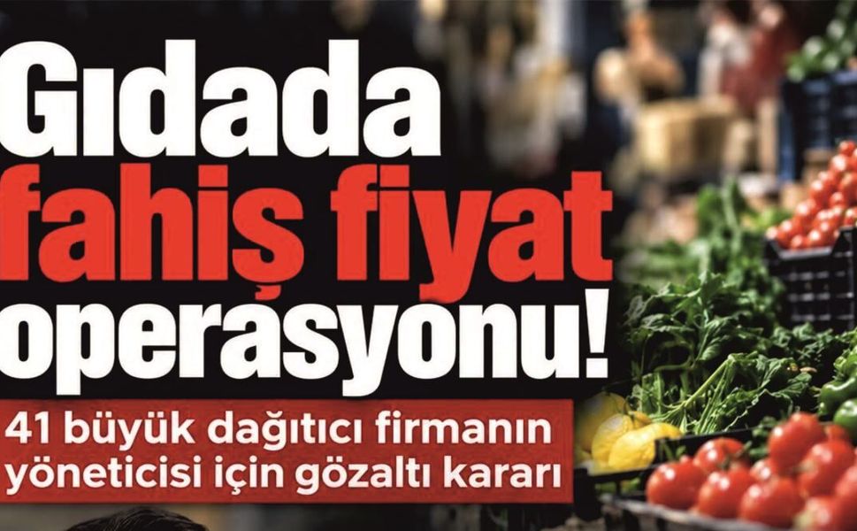 Gıdada Fahiş Fiyat Operasyonu