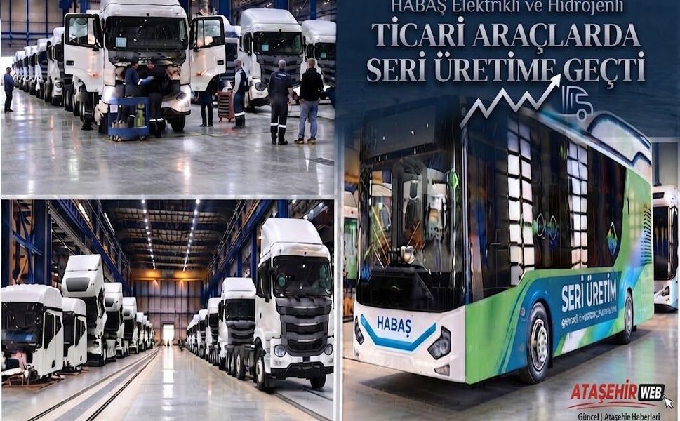 HABAŞ Elektrikli ve Hidrojenli Ticari Araçlarda Seri Üretime Geçti