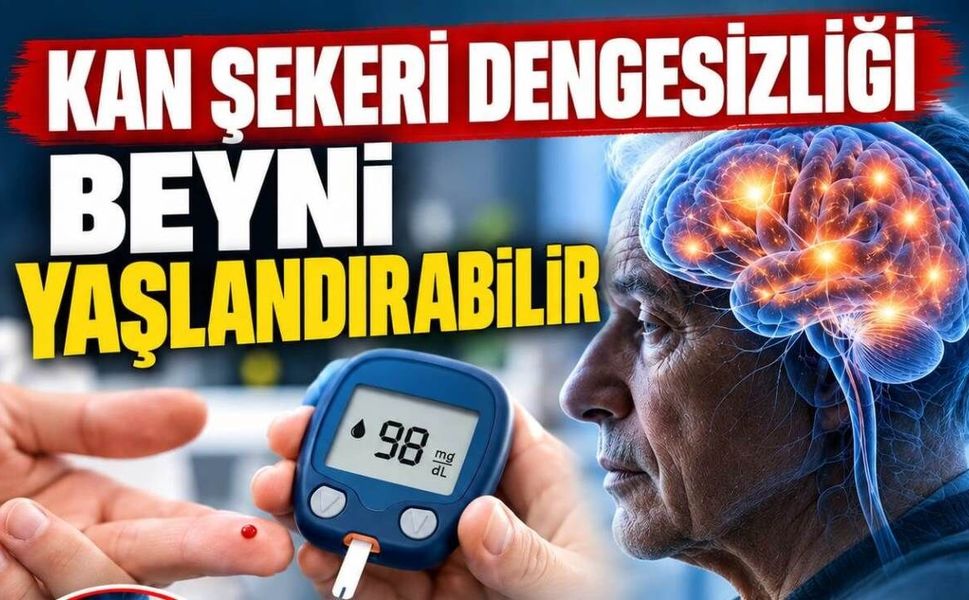 Kan Şekeri Dengesizliği Beyni Yaşlandırabilir