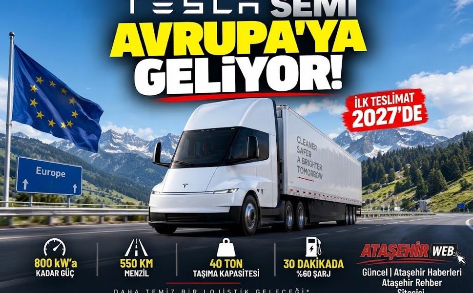 Tesla’nın Elektrikli Tırı Semi Avrupa Yolunda: 40 Tonla 550 Km Menzil!