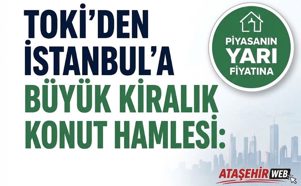 TOKİ’den Kiralık Ev Hamlesi: Başvuru Tarihi ve Detaylar Belli Oldu!