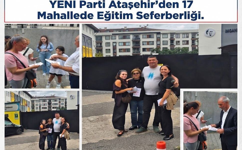 YENİ Parti Ataşehir’den 17 Mahallede Eğitim Seferberliği