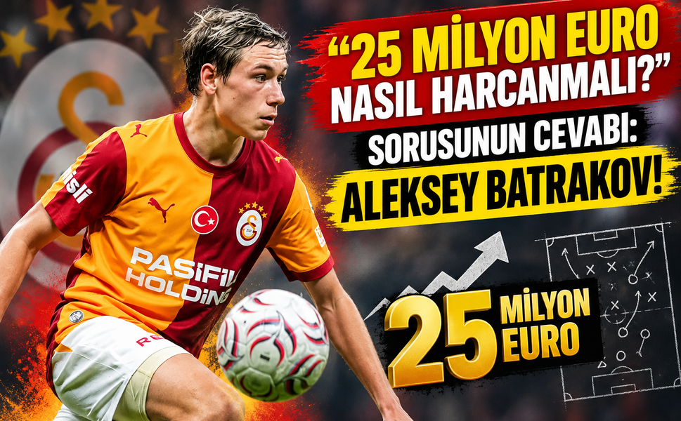 "25 Milyon Euro Nasıl Harcanmalı?" Sorusunun Cevabı: Aleksey Batrakov!