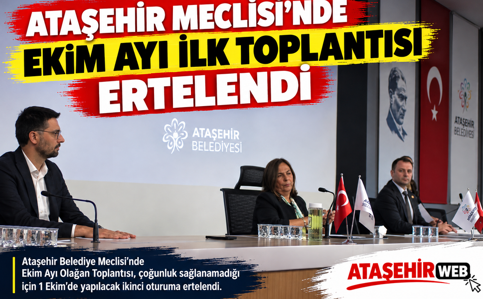 Ataşehir Meclisi’nde  Ekim Ayı İlk Toplantısı Ertelendi