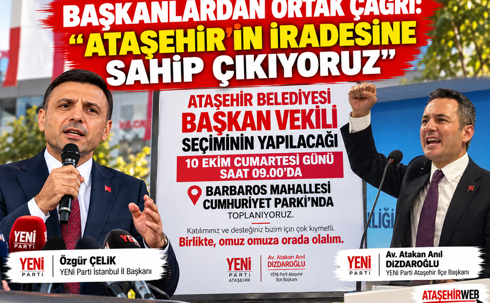 Başkanlardan Ortak Çağrı: “Ataşehir’in İradesine Sahip Çıkıyoruz”