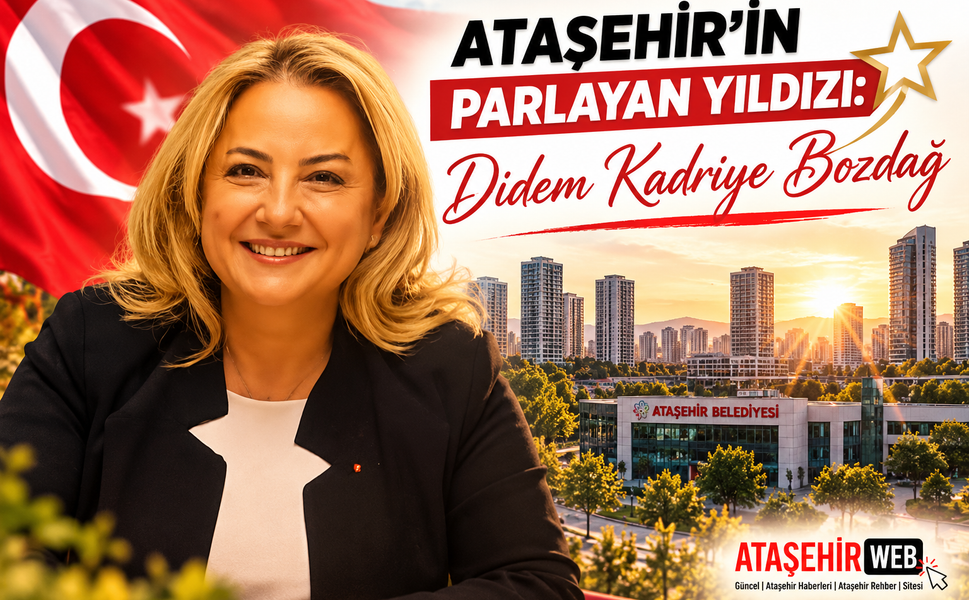 Ataşehir’in Parlayan Yıldızı: Didem Kadriye Bozdağ