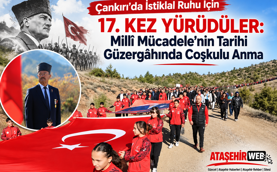 Çankırı’da İstiklal Ruhu İçin 17. Kez Yürüdüler: Millî Mücadele’nin Tarihi Güzergâhında Coşkulu Anma
