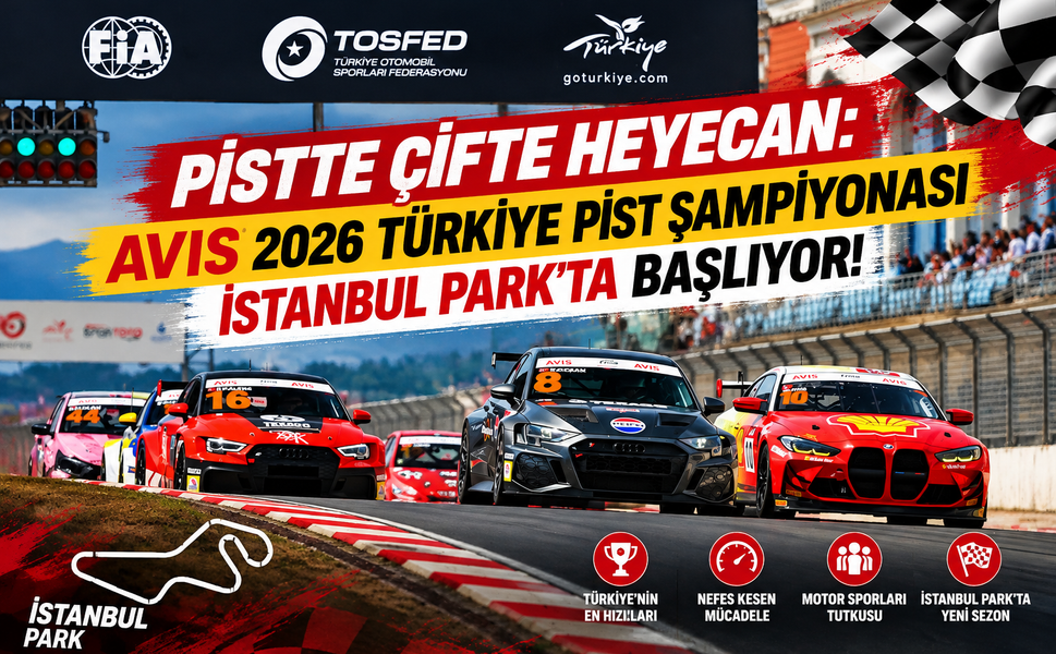 Pistte Çifte Heyecan: AVIS 2026 Türkiye Pist Şampiyonası İstanbul Park’ta Başlıyor!