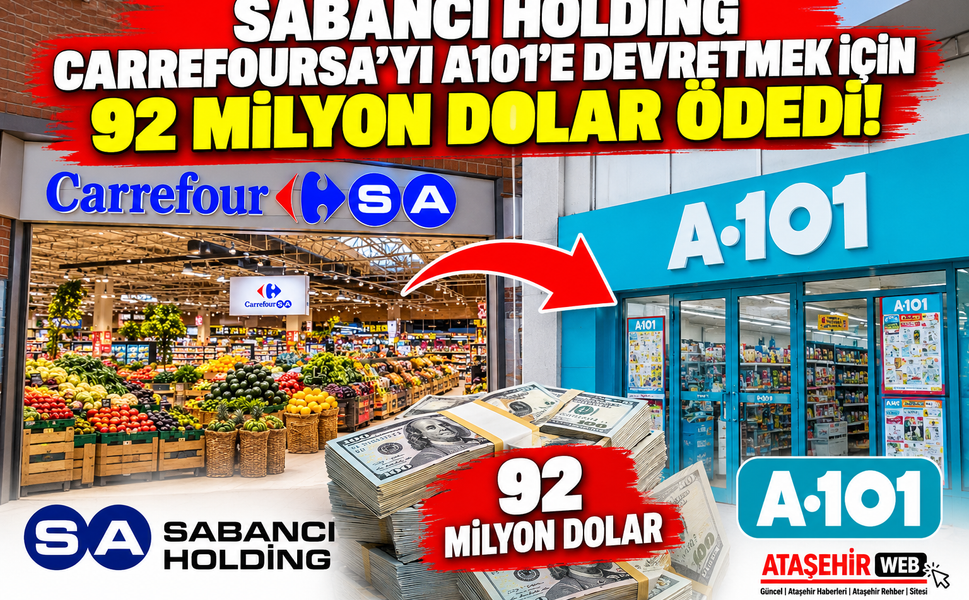 Sabancı Holding CarrefourSA’yı A101’e Devretmek İçin 92 Milyon Dolar Ödedi!