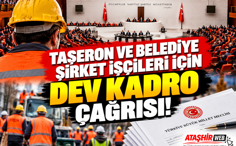 Taşeron ve Belediye Şirket İşçileri İçin Dev Kadro Çağrısı