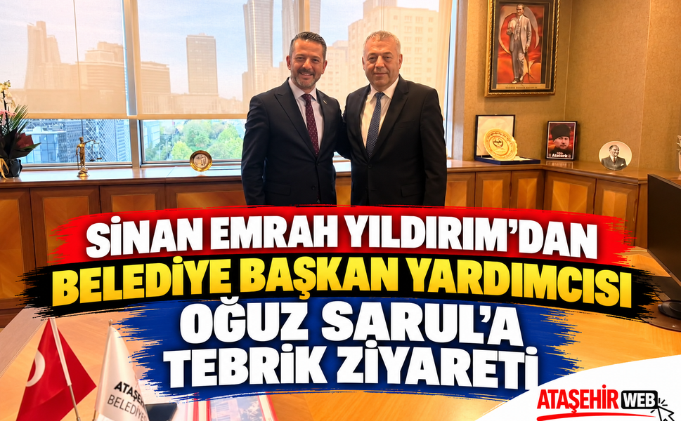 Sinan Emrah Yıldırım’dan Belediye Başkan Yardımcısı Oğuz Sarul’a Tebrik ziyareti.